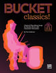 Bucket Classics! Book, Online Audio & PDF